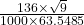 \frac{136\times \sqrt 9}{1000 \times 63.5485}
