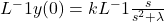 L^-1 y(0)=kL^-1 \frac{s}{s^2+\lambda}