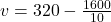 v=320-\frac{1600}{10}