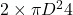 {2 \times \pi \time D^2}{4}