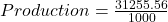 Production=\frac{31255.56}{1000}