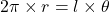 2\pi\times r=l\times \theta