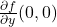 \frac{\partial f}{\partial y}(0,0)