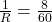 \frac{1}{R}=\frac{8}{60}