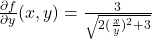 \frac{\partial f}{\partial y} (x,y) = \frac{3}{\sqrt{2(\frac{x}{y})^2+3}}