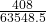 \frac{408}{63548.5}