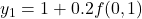 y_1=1+0.2f(0 , 1)
