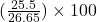 (\frac{25.5}{26.65}) \times 100