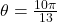 \theta=\frac{10\pi}{13}