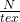 \frac{N}{tex}