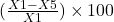(\frac{X1-X5}{X1}) \times 100