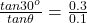 \frac{tan 30^o}{tan \theta}=\frac{0.3}{0.1}