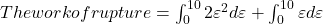 The work of rupture=\int_{0}^{10}2\varepsilon^2 d \varepsilon+\int_{0}^{10} \varepsilon d \varepsilon
