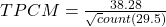 TPCM=\frac{38.28}{\sqrt count(29.5)}
