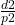 \frac{d2}{p2}