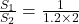\frac{S_1}{S_2}=\frac{1}{1.2 \times 2}