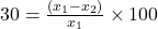 30=\frac{(x_1-x_2)}{x_1} \times 100