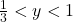 \frac{1}{3}<y<1