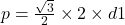 p=\frac{\sqrt3}{2}\times 2 \times d1