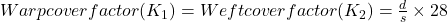Warp cover factor(K_1) =Weft cover factor(K_2)=\frac{d}{s}\times28
