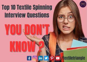 Textile Spinning Interview Questions