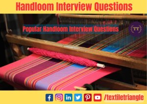 Handloom Interview Questions