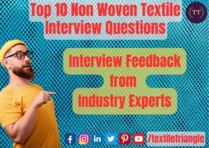 Non Woven Textile Interview Questions